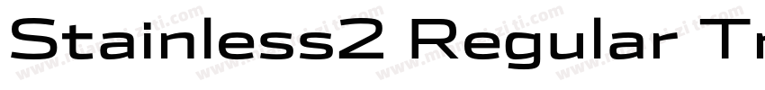 Stainless2 Regular Trial字体转换